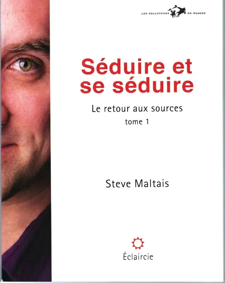 Couverture du livre 'Séduire et se séduire' écrit par Steve Maltais